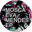 Eva Mendes - EP | Mosca