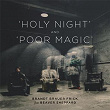 Holy Night & Poor Magic (feat. Beaver Sheppard) | Brandt Brauer Frick