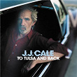 To Tulsa and Back | J. J. Cale