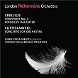 Sibelius: Symphony No. 5 - Lutoslawski: Concerto for Orchestra | Jukka-pekka Saraste