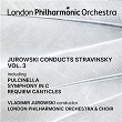 Jurowski conducts Stravinsky, Vol. 3 | Vladimir Jurowski