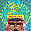 To Syria, With Love (Remixes) | Omar Souleyman