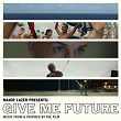 Major Lazer Presents: Give Me Future (Music From & Inspired by the Film) | Major Lazer