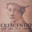 Are You Out There | Crescendo