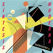 Síntesis Moderna: An Alternative Vision of Argentinian Music (1980-1990) | Carlos Cutaia