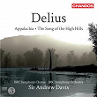 Delius: Appalachia & The Song of the High Hills | Sir Andrew Davis