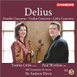 Delius: Double Concerto, Violin Concerto & Cello Concerto | Little Tasmin
