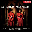 On Christmas Night | Choir Of St. Johns College