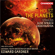 Holst: The Planets & Strauss: Also sprach Zarathustra | Edward Gardner