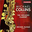 The Virtuoso Clarinet, Vol. 2 | Michael Collins