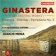 Ginastera: Orchestral Works, Vol. 1 | Juanjo Mena