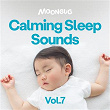 Calming Sleep Sounds, Vol. 7 | Dreamy Baby Music