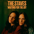 Waiting For The Joy | The Staves