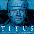 Titus - Original Motion Picture Soundtrack | Elliot Goldenthal