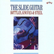 The Slide Guitar: Bottles, Knives & Steel | Weaver & Beasley