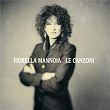 Le Canzoni | Fiorella Mannoia