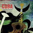 The Music Of Cuba 1909-1951 | Orquesta Felipe Valdéz