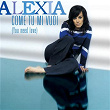 Come Tu Mi Vuoi (You Need Love) | Alexia