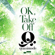 OK, Take Off | Quasimode