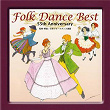Folk Dance Best - National Folk Dance Federation Of Japan 55th Anniversary | Unknown