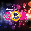 The Ultimate Goa Party Album | Piyush Soni