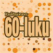 Kultainen 60-luku | Pekka Loukiala