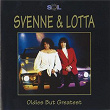 Oldies But Greatest | Svenne & Lotta