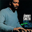 Jimmy Smith Plays Fats Waller (Remastered) | Jimmy Smith