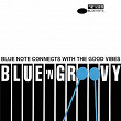 Blue 'N Groovy - Blue Note Connects With The Good Vibes | Duke Pearson