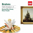 Brahms: Violin Sonatas | Kyung Wha Chung