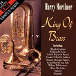 King Of Brass | Harry Mortimer