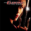 Elektra - The Album (Music From The Motion Picture) | Strata