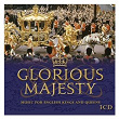 Glorious Majesty | King S College Choir, Cambridge