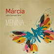 Menina | Márcia