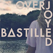 Overjoyed | Bastille