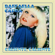 Caliente, Caliente | Raffaella Carrà