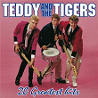 20 Greatest Hits | Teddy & The Tigers