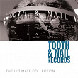 Tooth & Nail Ultimate Collection | Anberlin