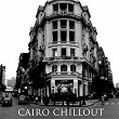 Cairo Chillout | Al Madfai Ilham