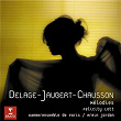 Delage/Jaubert/Chausson: Mélodies | Dame Felicity Lott