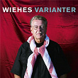 Wiehes varianter | Mikael Wiehe