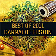 Best Of 2011 - Carnatic Fusion | Karthik