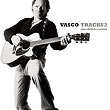 Tracks 2 (Inediti & Rarità) | Vasco Rossi