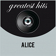 Greatest Hits | Alice