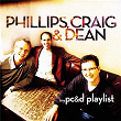 My Phillips, Craig & Dean Playlist | Phillips, Craig & Dean