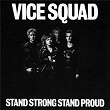 Stand Strong Stand Proud | The Vice Squad