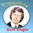 Tangolar | Esin Engin