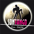 Son Tango | Esin Engin