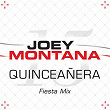 Quinceañera (Fiesta Mix) | Joey Montana