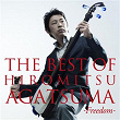 The Best Of Hiromitsu Agatsuma -Freedom- | Hiromitsu Agatsuma